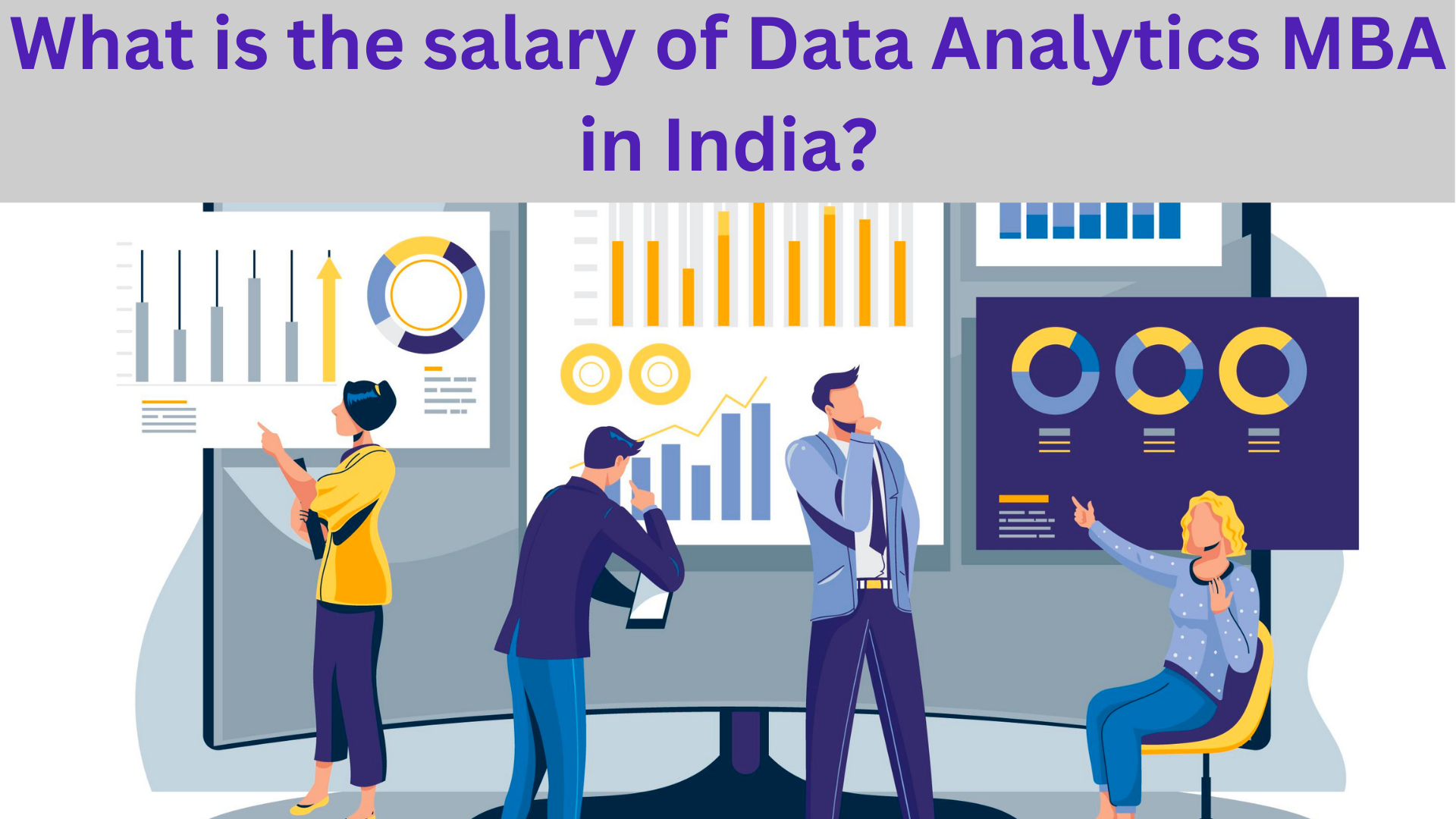 Read more about the article What is the salary of Data Analytics MBA in India?