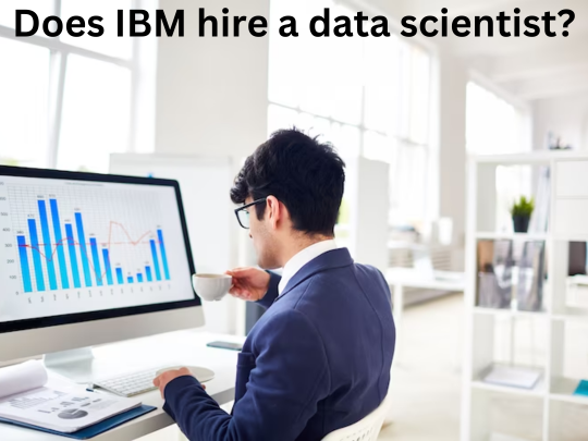 Read more about the article <strong>Does IBM hire a data scientist?</strong>