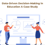 Data-Driven Decision-Making in Education A Case Study