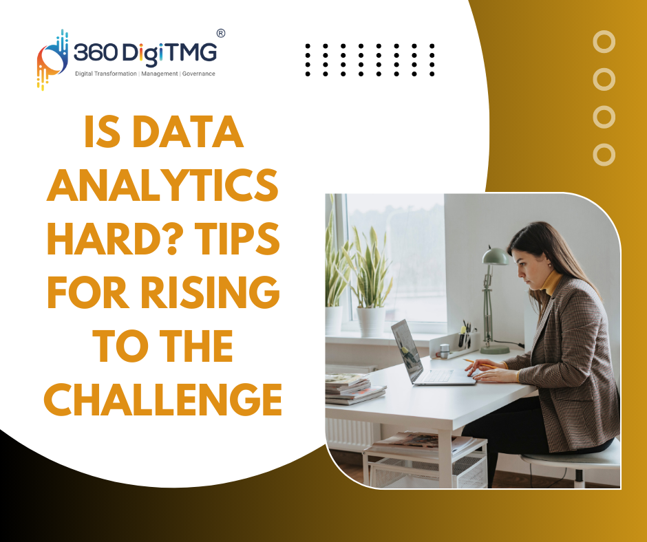 Read more about the article Is Data Analytics Hard? Tips For Rising To The Challenge